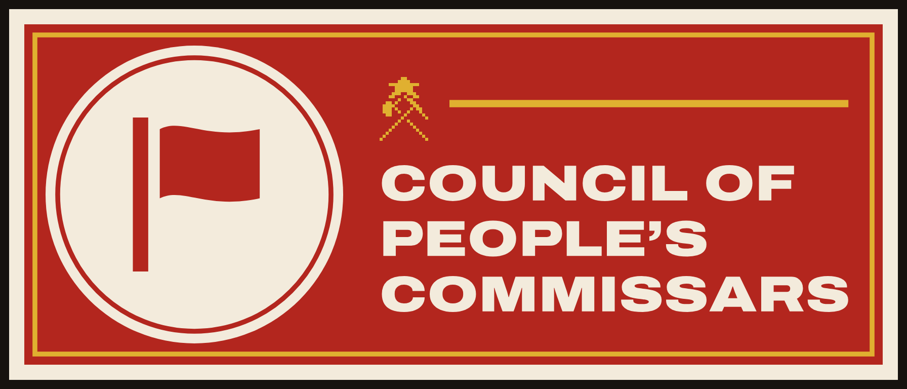 The sign of The Council of People’s Commissars: COUNCIL OF / PEOPLE’S / COMMISSARS.